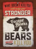 Bears Will Kill You.JPG